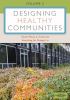 Go to record Designing healthy communities. Volume 2