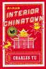 Go to record Interior Chinatown : a novel
