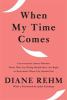 Go to record When my time comes : conversations about whether those who...
