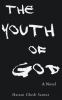 Go to record The youth of God : a novel