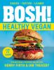 Go to record Bosh! : healthy vegan
