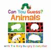 Go to record Can you guess? : animals : with The Very Hungry Caterpillar.