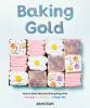 Go to record Baking gold : how to bake (almost) everything with 3 dough...