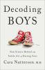 Go to record Decoding boys : new science behind the subtle art of raisi...