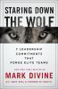 Go to record Staring down the wolf : 7 leadership commitments that forg...