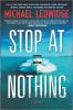 Go to record Stop at nothing : a novel