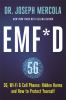 Go to record EMF*d : 5G, wi-fi & cell phones: hidden harms and how to p...