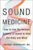 Go to record Sound medicine : how to use the ancient science of sound t...