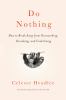 Go to record Do nothing : how to break away from overworking, overdoing...