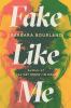 Go to record Fake like me : a novel