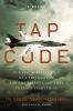 Go to record Tap code : the epic survival tale of a Vietnam POW and the...