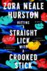 Go to record Hitting a straight lick with a crooked stick : stories fro...