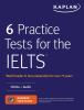 Go to record 6 practice tests for the IELTS.