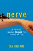 Go to record Nerve : a personal journey through the science of fear