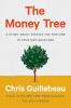 Go to record The money tree : a story about finding the fortune in your...