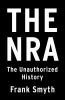 Go to record The NRA : the unauthorized history