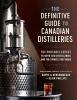 Go to record The definitive guide to Canadian distilleries : the portab...