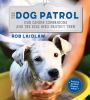 Go to record The dog patrol : our canine companions and the kids who pr...