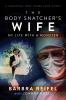 Go to record The body snatcher's wife : my life with a monster
