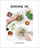 Go to record Dining in : highly cookable recipes