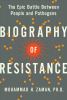 Go to record Biography of resistance : the epic battle between people a...