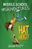 Go to record Middle school misadventures. Operation: hat heist!