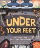 Go to record Under your feet : soil, sand and everything underground