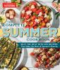 Go to record The complete summer cookbook : beat the heat with 500 reci...