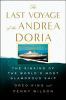 Go to record The last voyage of the Andrea Doria : the sinking of the w...