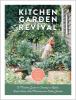 Go to record Kitchen garden revival : a modern guide to creating a styl...