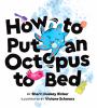 Go to record How to put an octopus to bed