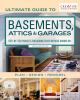 Go to record Ultimate guide to basements, attics & garages : step-by-st...