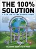 Go to record The 100% solution : a plan for solving climate change