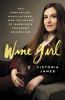Go to record Wine girl : the obstacles, humiliations, and triumphs of A...