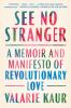 Go to record See no stranger : a memoir and manifesto of revolutionary ...