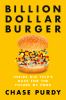 Go to record Billion dollar burger : inside big tech's race for the fut...