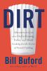 Go to record Dirt : adventures in Lyon as a chef in training, father, a...