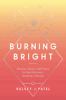Go to record Burning bright : rituals, reiki & self-care to heal burnou...