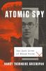 Go to record Atomic spy : The dark lives of Klaus Fuchs