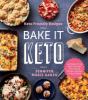 Go to record Keto friendly recipes : bake it keto