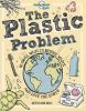 Go to record The plastic problem : 60 small ways to reduce waste and sa...