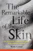 Go to record The remarkable life of the skin : an intimate journey acro...