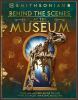 Go to record Behind the Scenes at the Museum : Your All-access Guide to...