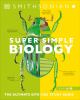 Go to record Supersimple biology : the ultimate bitesize study guide.