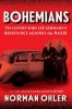Go to record The Bohemians : the lovers who led Germany's resistance ag...