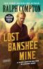 Go to record Lost banshee mine : a Ralph Compton western