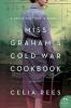 Go to record Miss Graham's Cold War cookbook : a novel