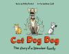 Go to record Cat dog dog : the story of a blended family