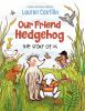 Go to record Our friend hedgehog : the story of us