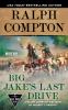 Go to record Big Jake's last drive : a Ralph Compton western